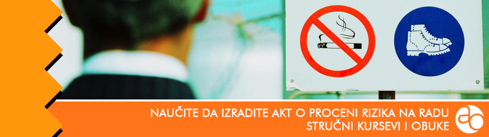 Kurs i obuka - Naučite da izradite Akt o proceni rizika na radu