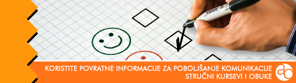 Kurs i obuka - Naučite da pravilno koristite povratne informacije za poboljšanje komunikacije u poslovanju