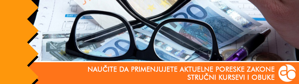 Kurs i obuka - naučite da primenjujete aktuelne poreske zakone