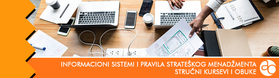 Kurs i obuka - Naučite da upravljate informacionim sistemima uz primenu pravila strateškog menadžmenta