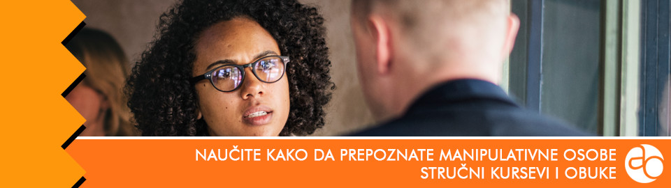 Kurs i obuka - Naučite kako da prepoznate manipulativne osobe i da se od njih odbranite