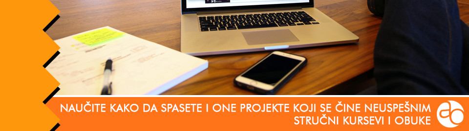 Kurs i obuka - Naučite kako da spasete i one projekte koji se čine neuspešnim