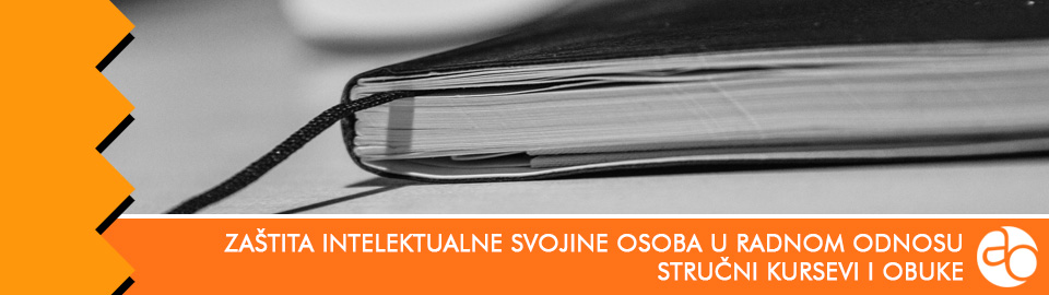 Kurs i obuka o zaštiti intelektualne svojine osoba u radnom odnosu