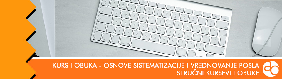 Kurs i obuka - Osnove sistematizacije i vrednovanja posla