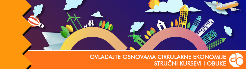 Kurs i obuka - Ovladajte osnovama cirkularne ekonomije