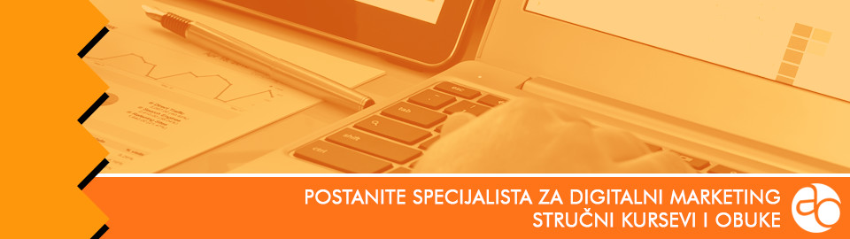 Kurs i obuka - Postanite specijalista za digitalni marketing