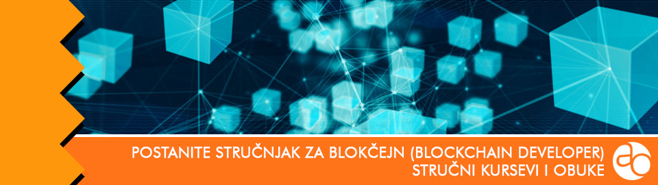 Kurs i obuka - Postanite stručnjak za Blokčejn (Blockchain Developer)