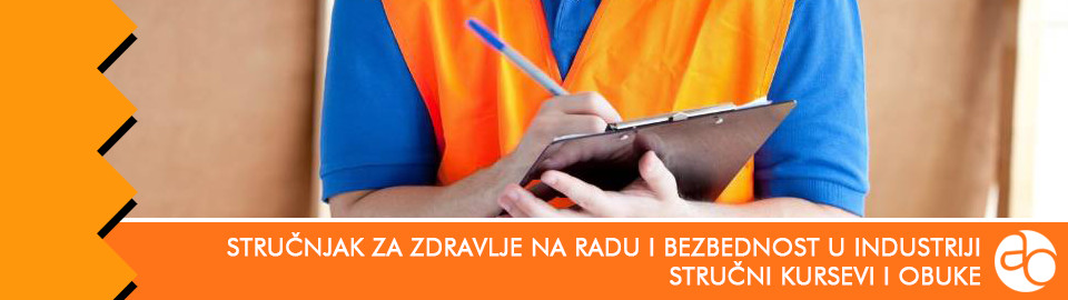 Kurs i obuka - Postanite stručnjak za zdravlje na radu i bezbednost u okviru industrije