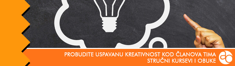 Kurs i obuka - Probudite uspavanu kreativnost kod članova tima i unapredite kvalitet poslovanja