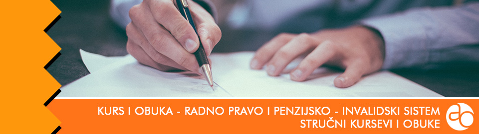 Kurs i obuka - radno pravo i penzijsko - invalidski sistem