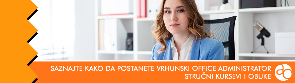 Kurs i obuka - Saznajte kako da postanete vrhunski office administrator