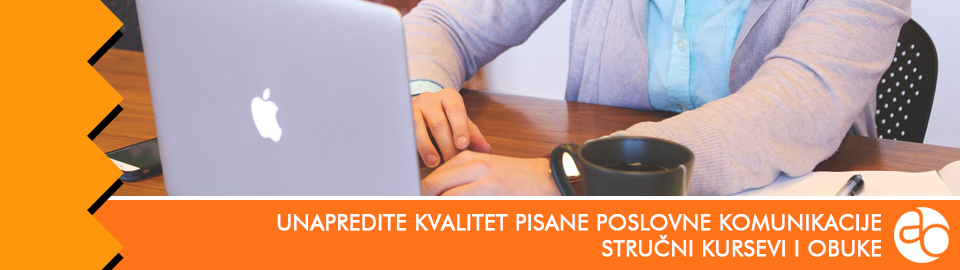 Kurs i obuka - Saznajte kako da unapredite kvalitet pisane poslovne komunikacije