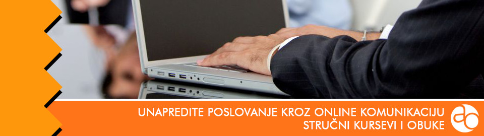 Kurs i obuka - Saznajte kako da unapredite poslovanje kroz online komunikaciju