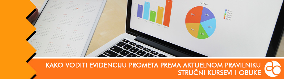 Kurs i obuka - Saznajte kako da vodite evidenciju prometa prema aktuelnom Pravilniku