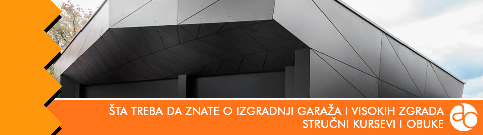 Kurs i obuka - šta treba da znate o izgradnji garaža i visokih zgrada