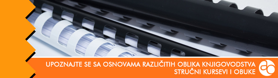 Kurs i obuka - Upoznajte se sa osnovama različitih oblika knjigovodstva