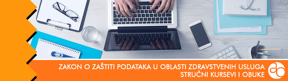 Kurs i obuka - Upoznajte se sa Zakonom o zaštiti podataka o ličnosti u oblasti farmaceutskih i zdravstvenih usluga