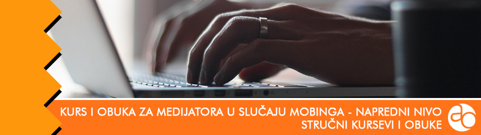 Kurs i obuk za medijatora u slučaju mobinga (napredni nivo)