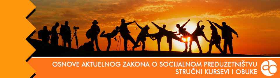 Kurs i obuka - Upoznavanje sa osnovama aktuelnog Zakona o socijalnom preduzetništvu