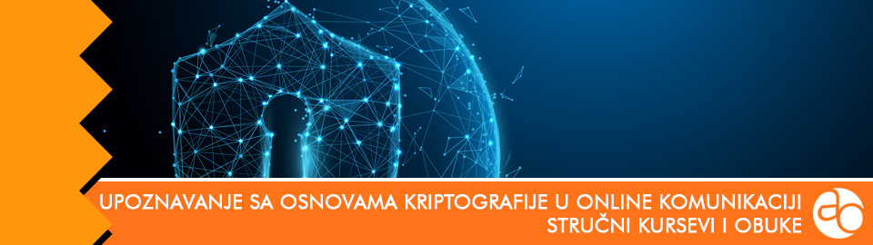 Kurs i obuka za upoznavanje sa osnovama kriptografije u online komunikaciji