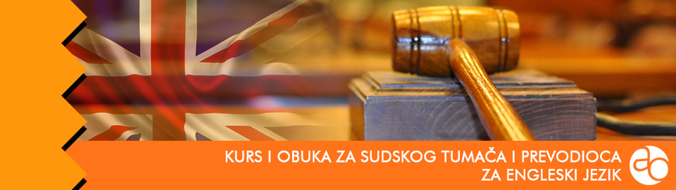 Kurs i obuka za sudskog tumača i prevodioca za engleski jezik
