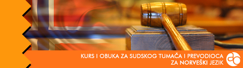 Kurs i obuka za sudskog tumača i prevodioca za norveški jezik