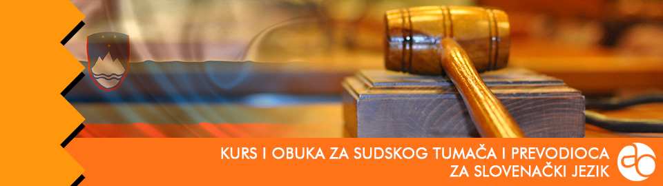 Kurs i obuka za sudskog tumača i prevodioca za slovenački jezik