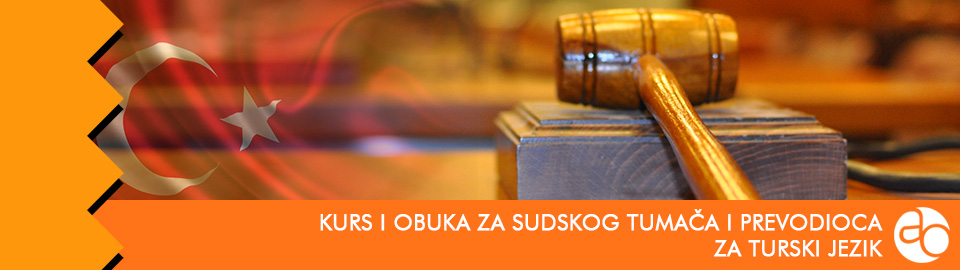 Kurs i obuka za sudskog tumača i prevodioca za turski jezik
