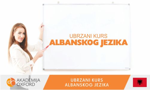 Ubrzani kursevi albanskog jezika - Akademija Oxford