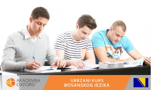 Škola bosanskog jezika - Ubrzani kursevi bosanskog - Akademija Oxford