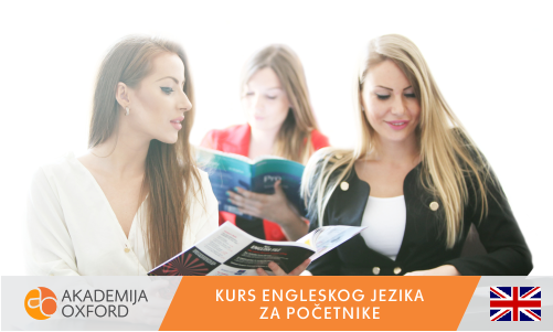 Kurs engleskog jezika za početnike Beograd - Akademija Oxford