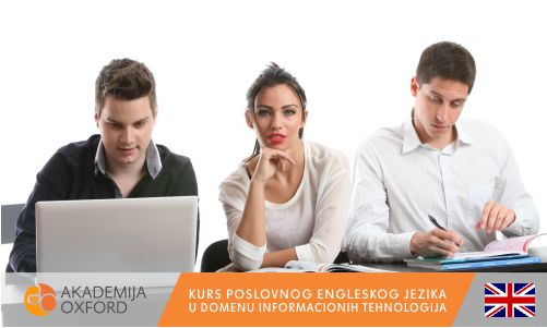 Kurs poslovnog engleskog u domenu informacionih tehnologija sredine Novi Sad - Akademija Oxford