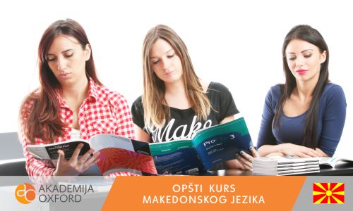 Opšti kurs makedonskog jezika - Škola makedonskog jezika Beograd - Akademija Oxford