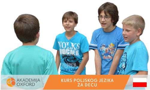 Kursevi i Škola poljskog jezika za decu Beograd - Akademija Oxford