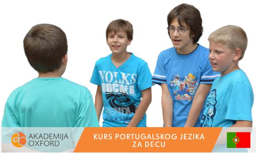 Kursevi i Škola portugalskog jezika za decu Beograd - Akademija Oxford