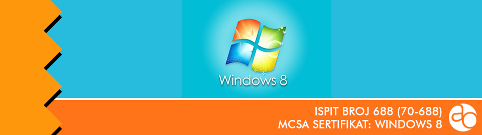 MCSA: Windows 8: ispit broj 70 - 688