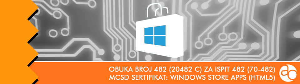 MCSD: Windows Store Apps (HTML5): obuka broj 482 (20482 C) za ispit 482 (70 - 482)
