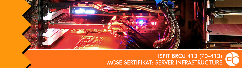 MCSE: Server Infrastructure: ispit broj 70 - 413