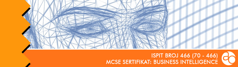 MCSE: Business Intelligence: ispit broj 70 - 466