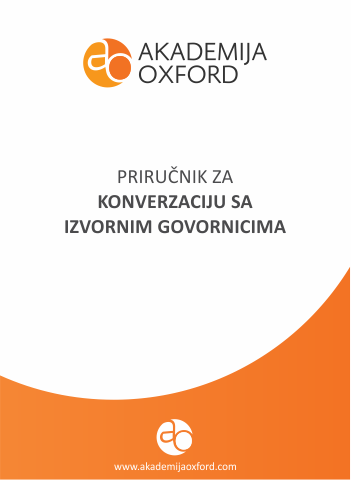 Priručnik - Skripta - Knjiga za Konverzaciju sa izvornim Govornicima - Akademija Oxford