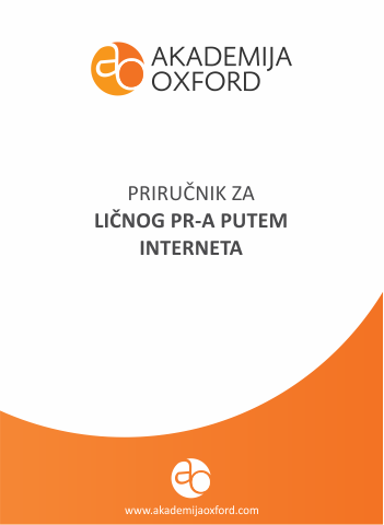 Priručnik - Skripta - Knjiga za Lični PR putem Interneta - Akademija Oxford