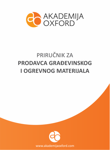 Priručnik - Skripta - Knjiga za prodavce građevinskog i ogrevnog materijala - Akademija Oxford