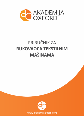 Priručnik - Skripta - Knjiga za rukovaoce tekstilnim mašinama - Akademija Oxford