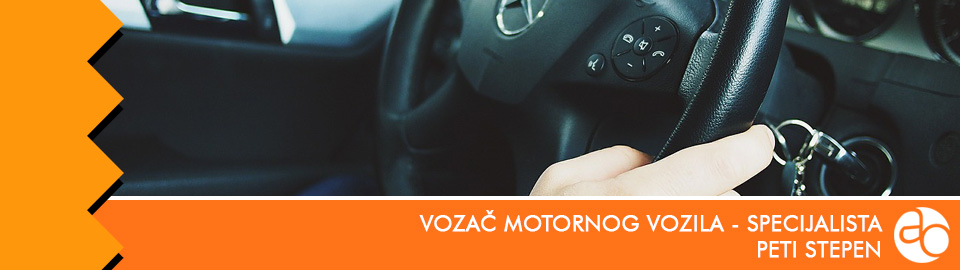 Vozač motornog vozila - specijalista, peti stepen