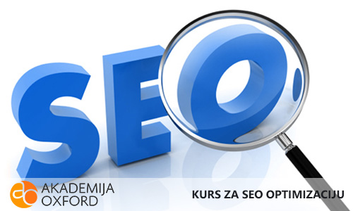 Kursevi SEO optimizaciju Novi Sad - Akademija Oxford