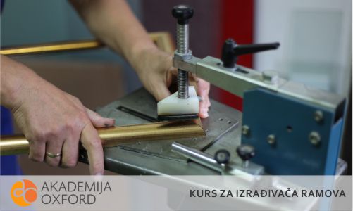 Akademija Oxford - Kurs za izrađivača ramova Novi Sad