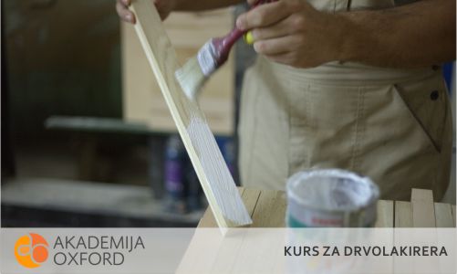 Kurs i obuka za drvolakirere Novi Sad - Akademija Oxford