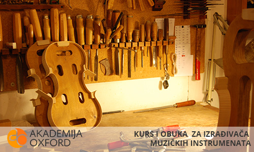 Kurs za izrađivača muzičkih instrumenata - Subotica - Akademija Oxford