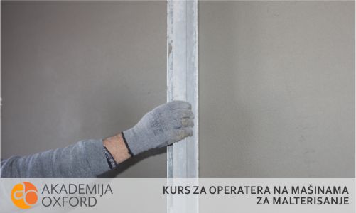 Kurs i obuka za operatera na mašinama za malterisanje i moleraj Zemun - Akademija Oxford