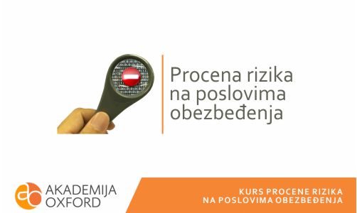 Obuka za procenu rizika u poslovima obezbeđenja Zemun - Akademija Oxford